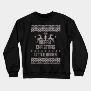 Merry Christmas LITTLE SINGER Crewneck Sweatshirt